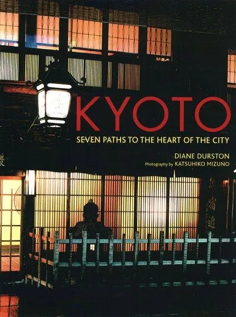 Cover: 9781568365626 | Kyoto | Seven Paths to the Heart of the City | Diane Durston | Buch
