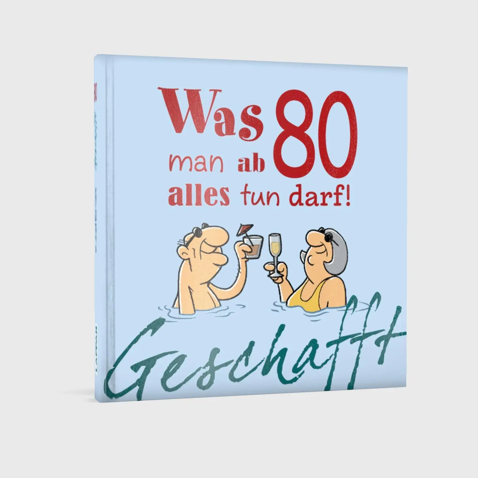 Bild: 9783830345626 | Geschafft: Was man ab 80 alles tun darf! | Michael Kernbach | Buch