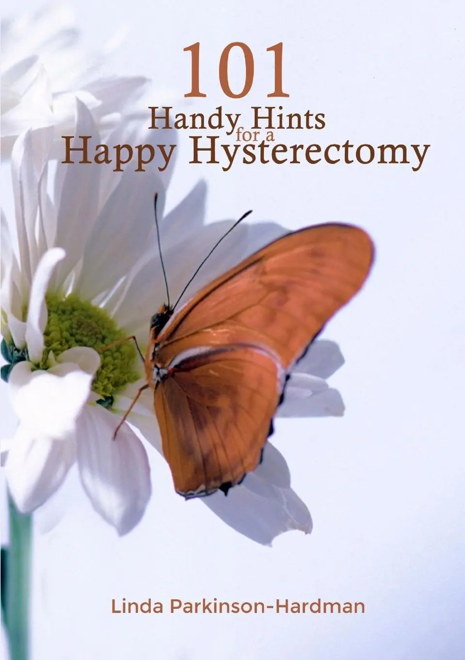 Cover: 9780995695726 | 101 Handy Hints for a Happy Hysterectomy | Linda Parkinson-Hardman