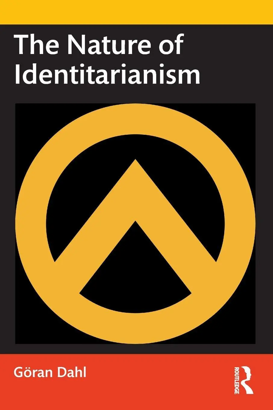 Cover: 9781138385726 | The Nature of Identitarianism | Göran Dahl | Taschenbuch | Englisch