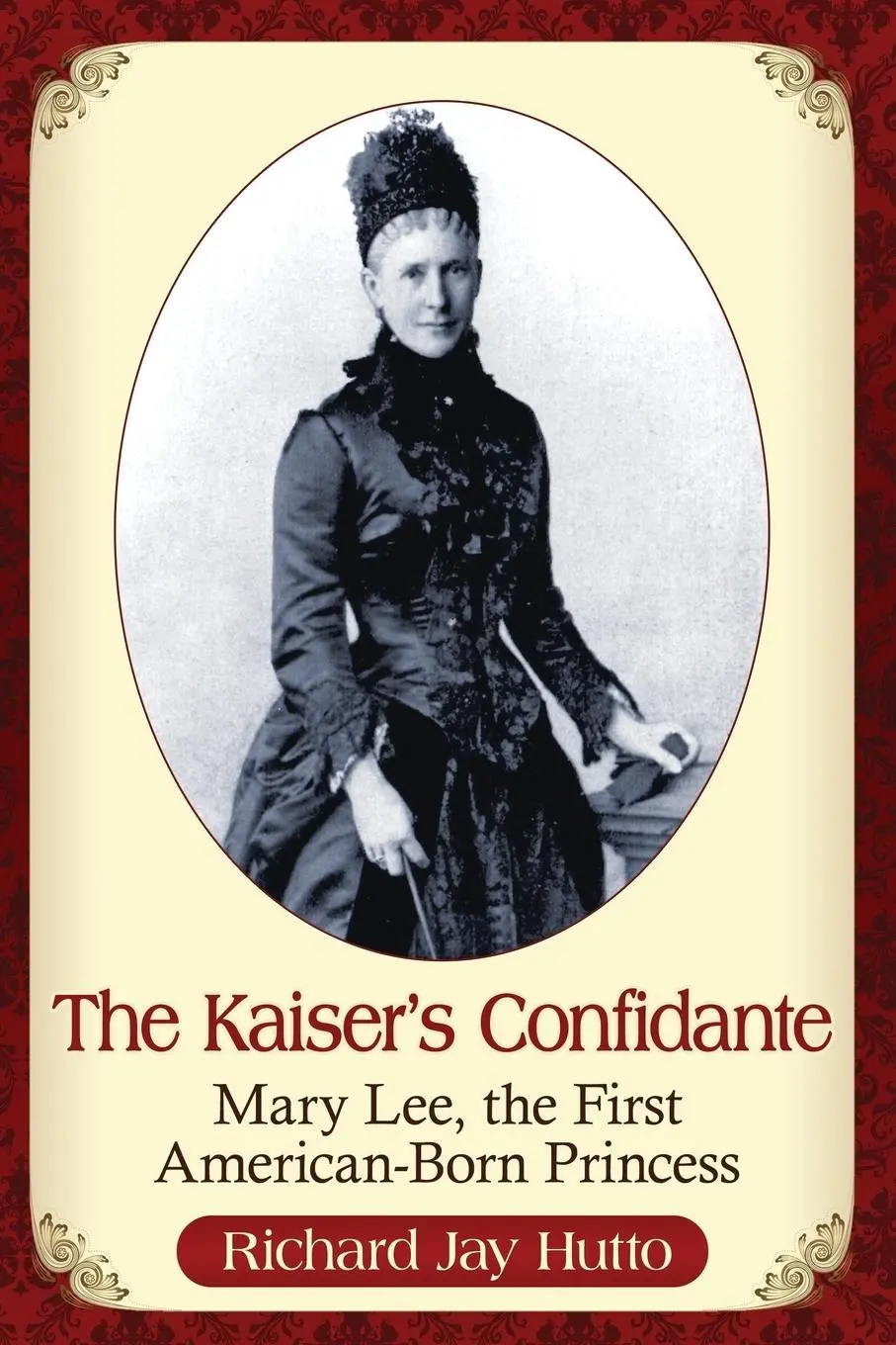 Cover: 9781476665726 | The Kaiser's Confidante | Mary Lee, the First American-Born Princess