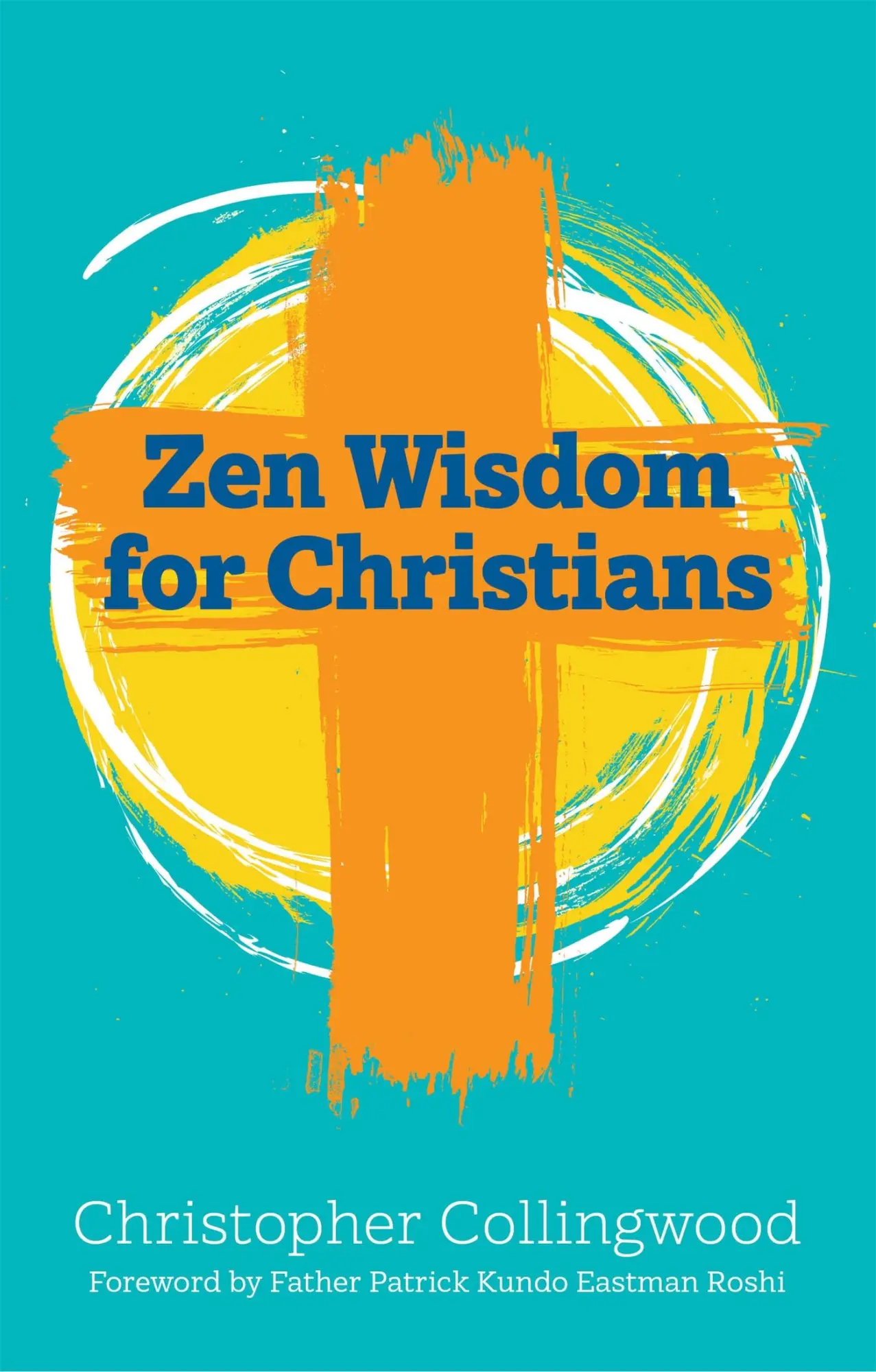 Cover: 9781785925726 | Zen Wisdom for Christians | Christopher Collingwood | Taschenbuch