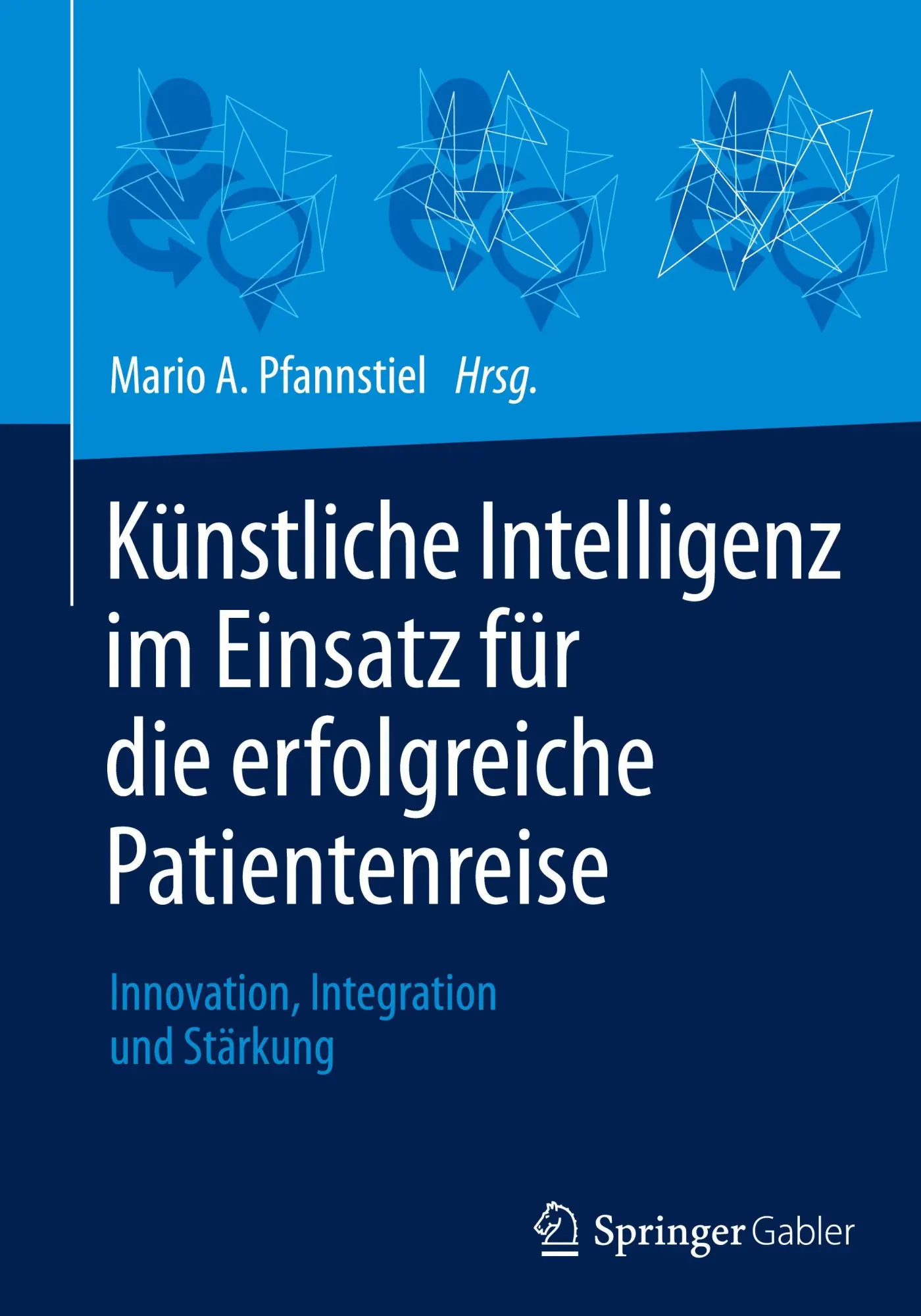 Cover: 9783658485726 | Künstliche Intelligenz im Einsatz für die erfolgreiche Patientenreise
