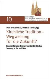 Cover: 9783791735726 | Kirchliche Tradition - Wegweisung für die Zukunft? | Schon (u. a.)