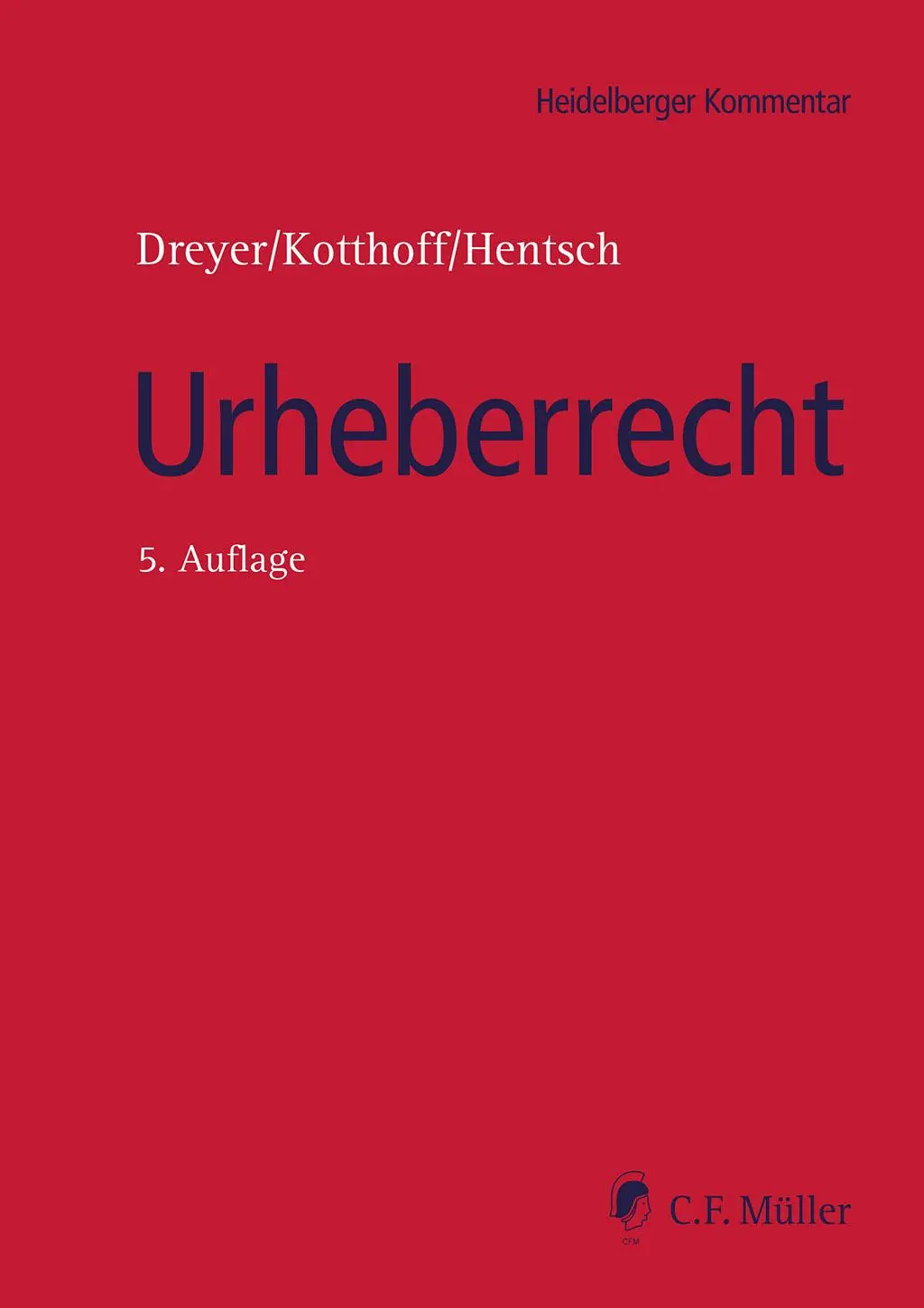 Cover: 9783811455726 | Urheberrecht | Gunda Dreyer (u. a.) | Buch | Müller C. F. Kommentar