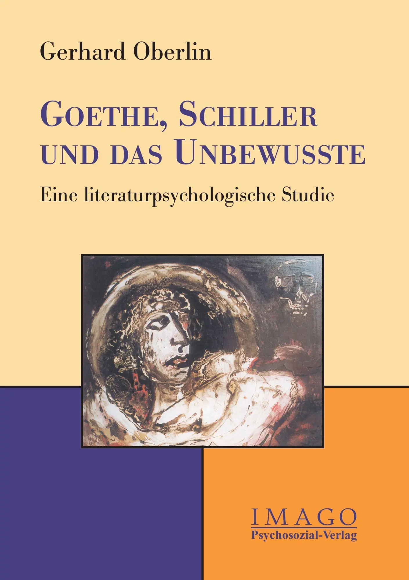 Cover: 9783898065726 | Goethe, Schiller und das Unbewusste | Gerhard Oberlin | Taschenbuch