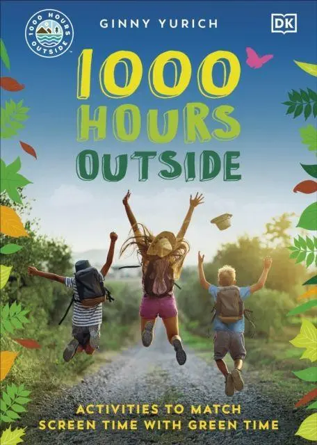 Cover: 9780241575826 | 1000 Hours Outside | Activities to Match Screen Time with Green Time