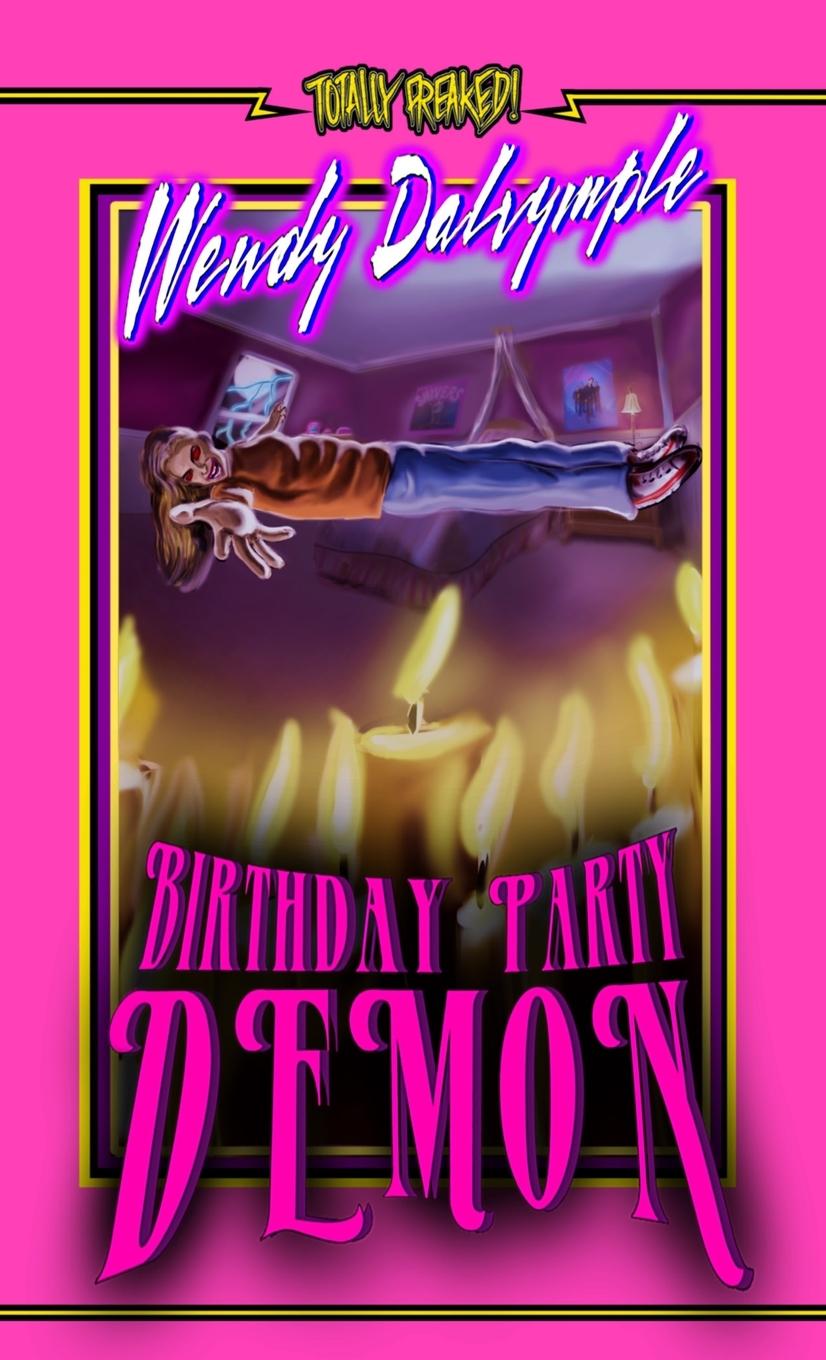 Cover: 9798990685826 | Birthday Party Demon | Wendy Dalrymple | Taschenbuch | Englisch | 2025