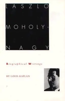 Cover: 9780822315926 | Laszlo Moholy-Nagy | Biographical Writings | Louis Kaplan | Buch