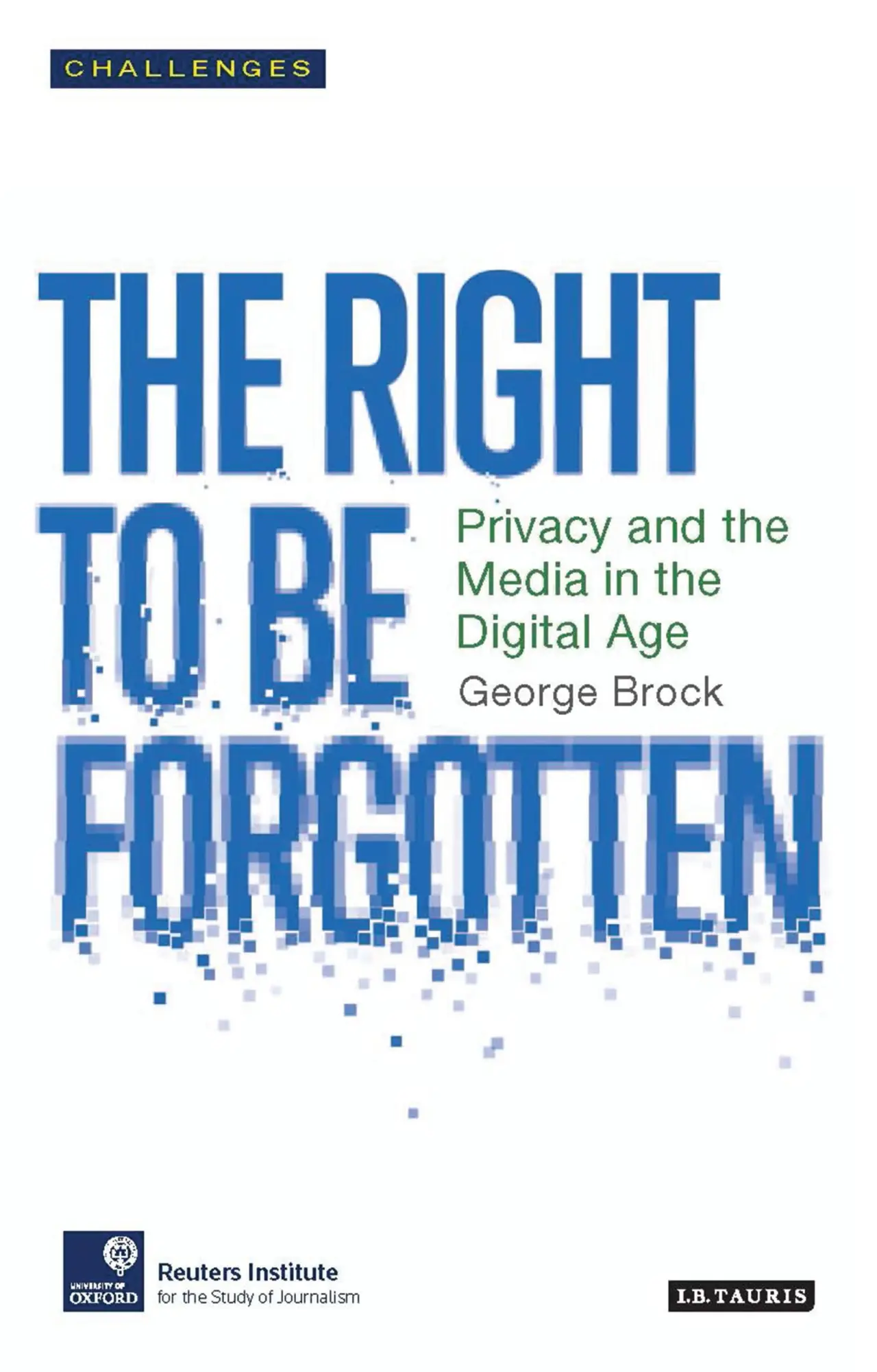 Cover: 9781784535926 | The Right to be Forgotten | Privacy and the Media in the Digital Age