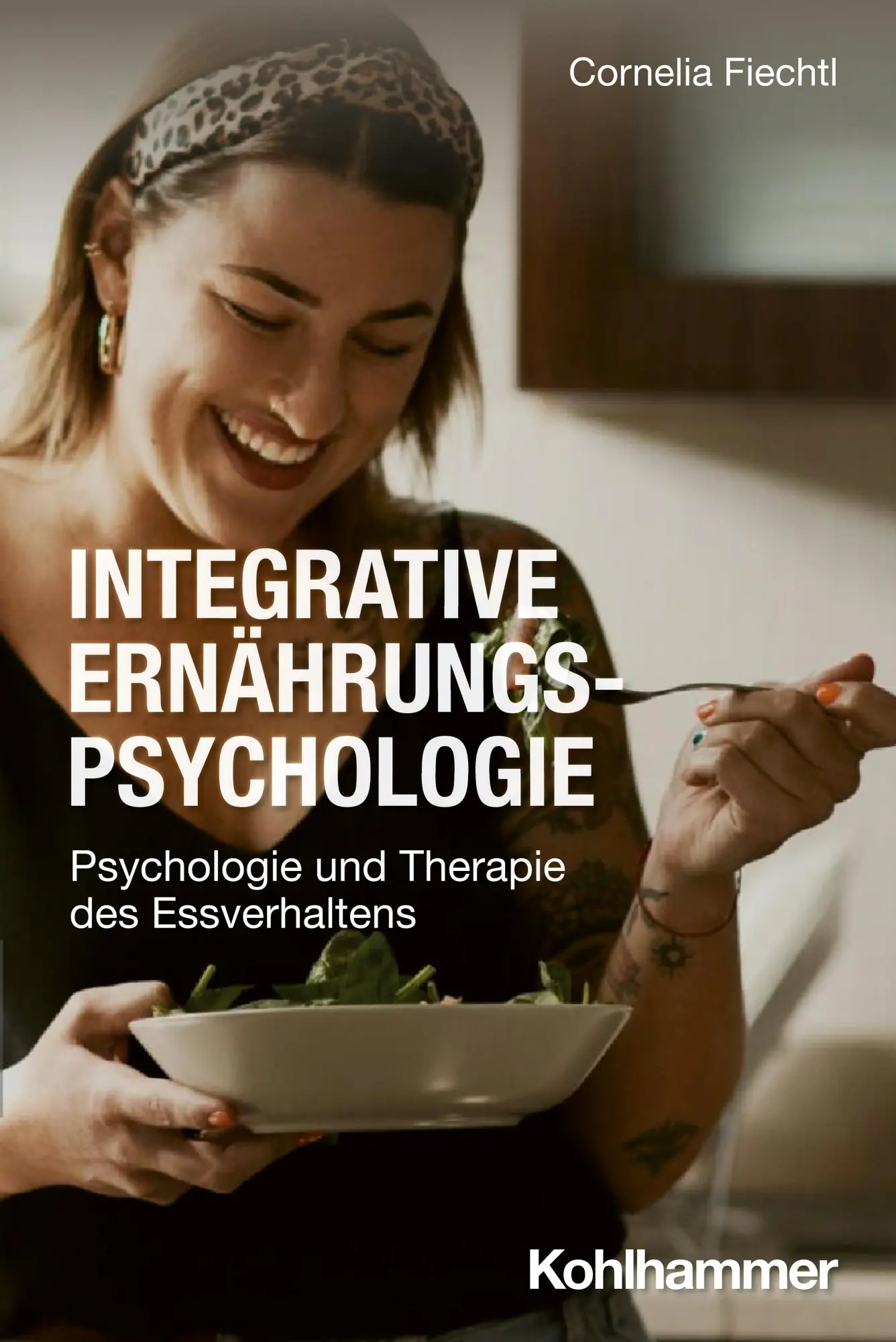 Cover: 9783170435926 | Integrative Ernährungspsychologie | Cornelia Fiechtl | Taschenbuch