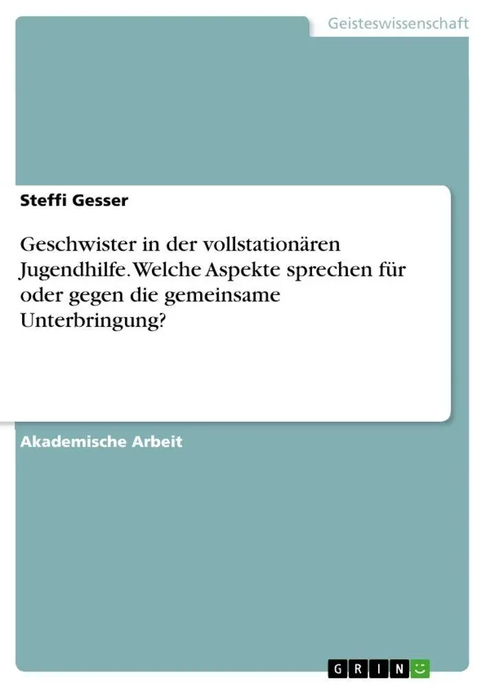Cover: 9783346375926 | Geschwister in der vollstationären Jugendhilfe. Welche Aspekte...