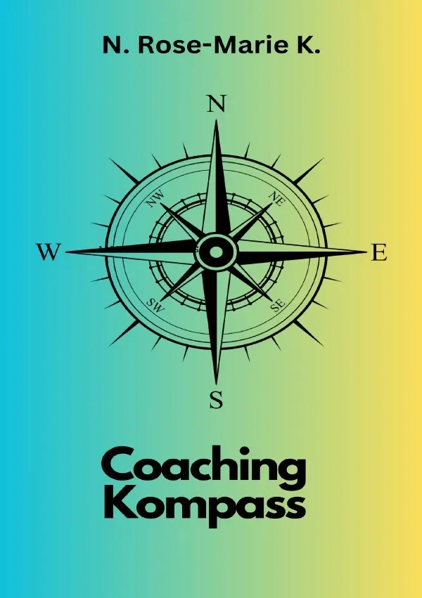 Cover: 9783759825926 | Coaching Kompass | DE | N. Rose-Marie k. | Taschenbuch | 92 S. | 2024