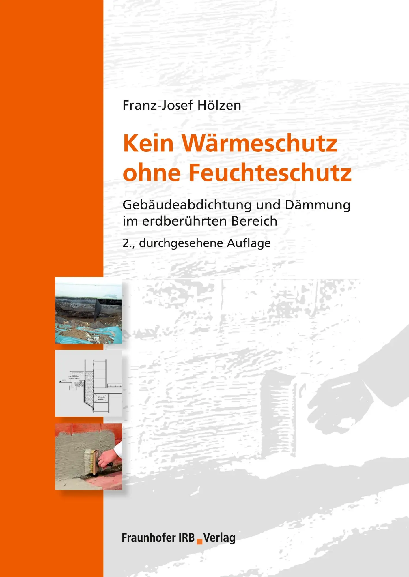 Cover: 9783816795926 | Kein Wärmeschutz ohne Feuchteschutz. | Franz-Josef Hölzen | Buch