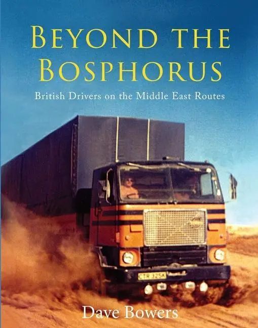 Cover: 9781910456026 | Beyond the Bosphorus | British Drivers on the Middle-East Routes