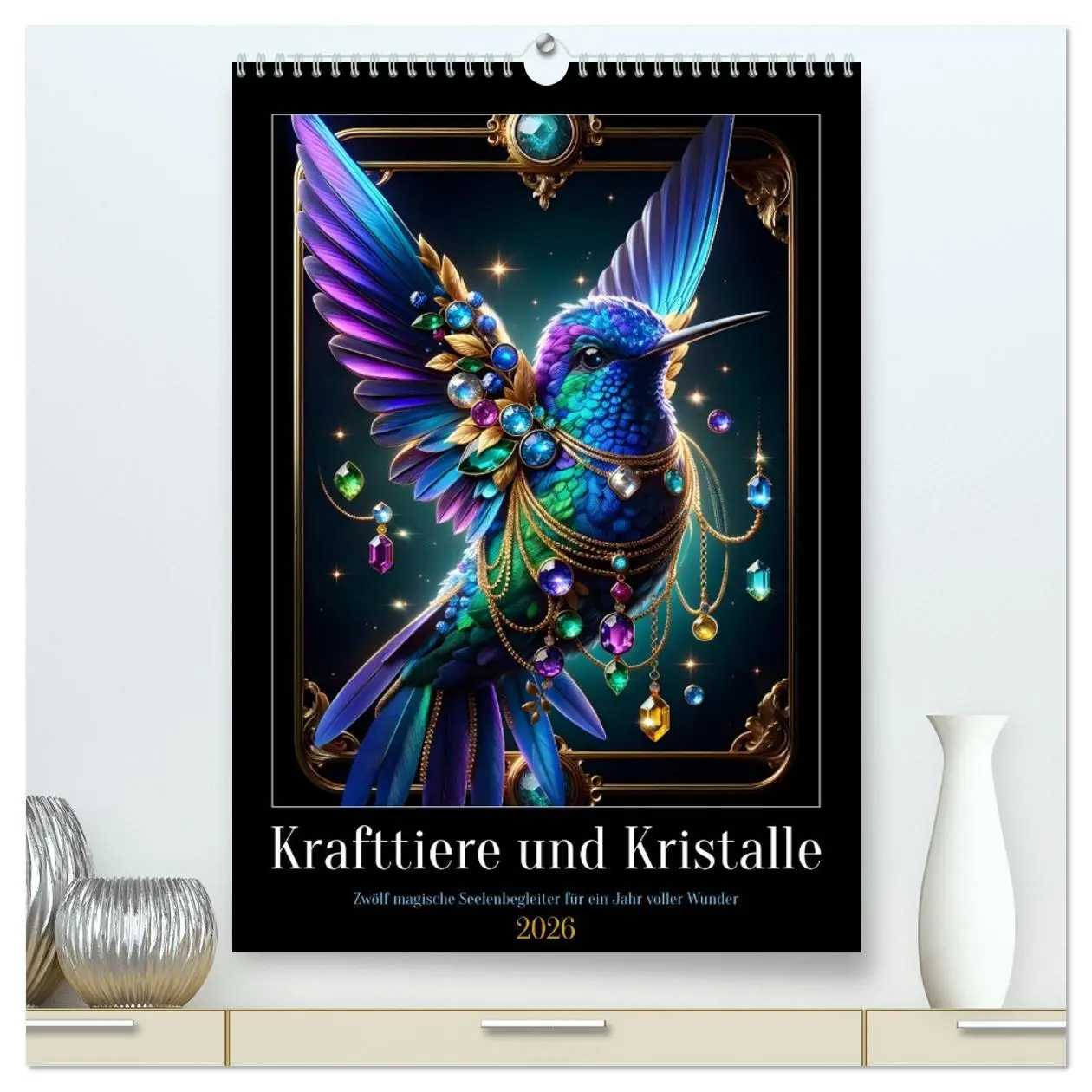 Cover: 9783516616026 | Krafttiere und Kristalle (hochwertiger Premium Wandkalender 2026...