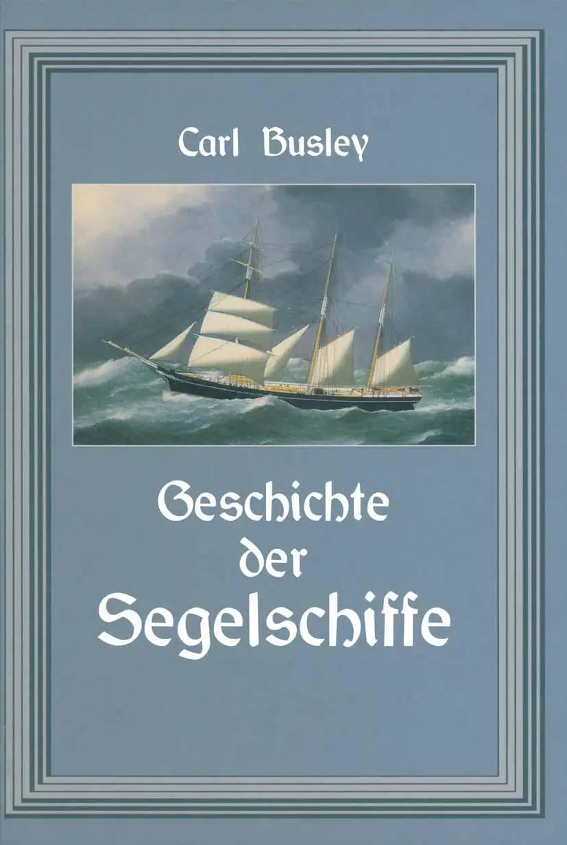Cover: 9783642896026 | Geschichte der Segelschiffe | Carl Busley | Taschenbuch | viii