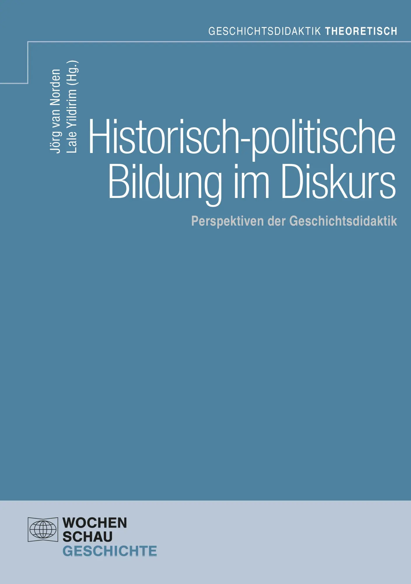 Cover: 9783734416026 | Historisch-politische Bildung im Diskurs | Jörg van Norden (u. a.)