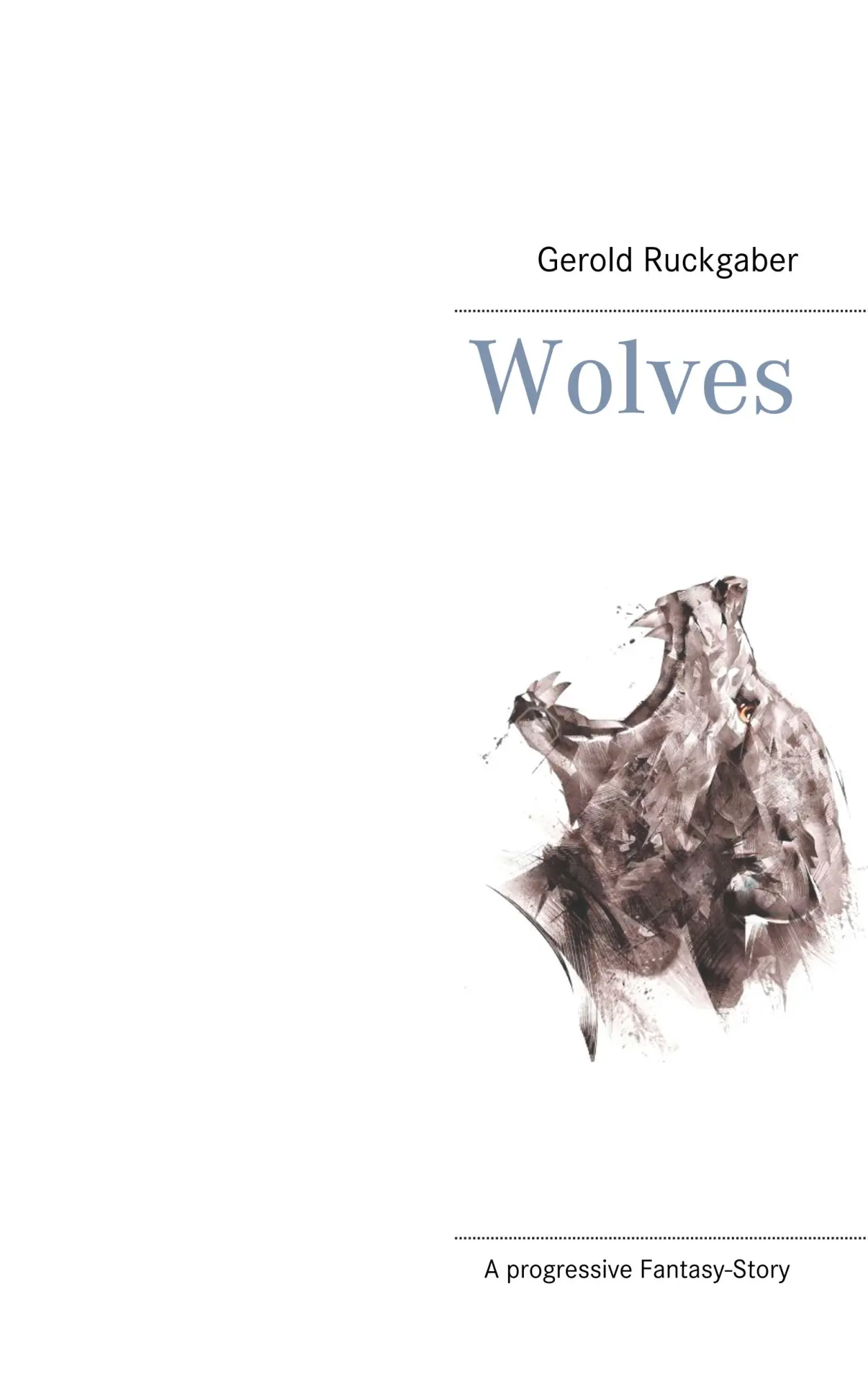 Cover: 9783751936026 | Wolves | Gerold Ruckgaber | Taschenbuch | 230 S. | Deutsch | 2020