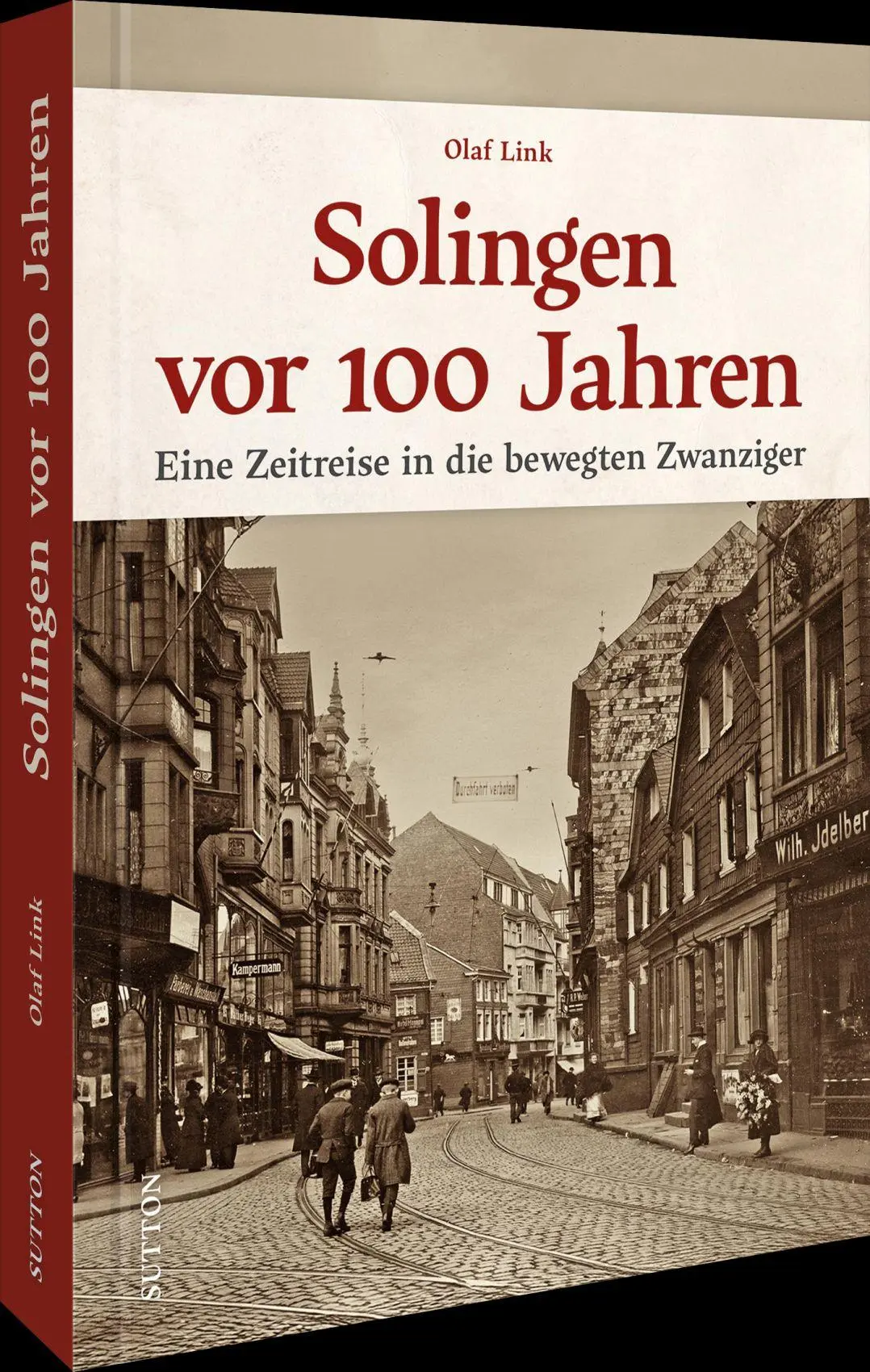 Cover: 9783963036026 | Solingen vor 100 Jahren | Eine Zeitreise in die bewegten Zwanziger