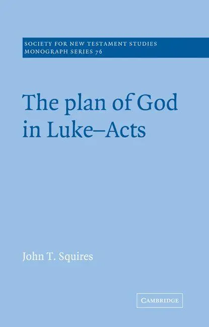 Cover: 9780521616126 | The Plan of God in Luke-Acts | John T. Squires | Taschenbuch | 2004