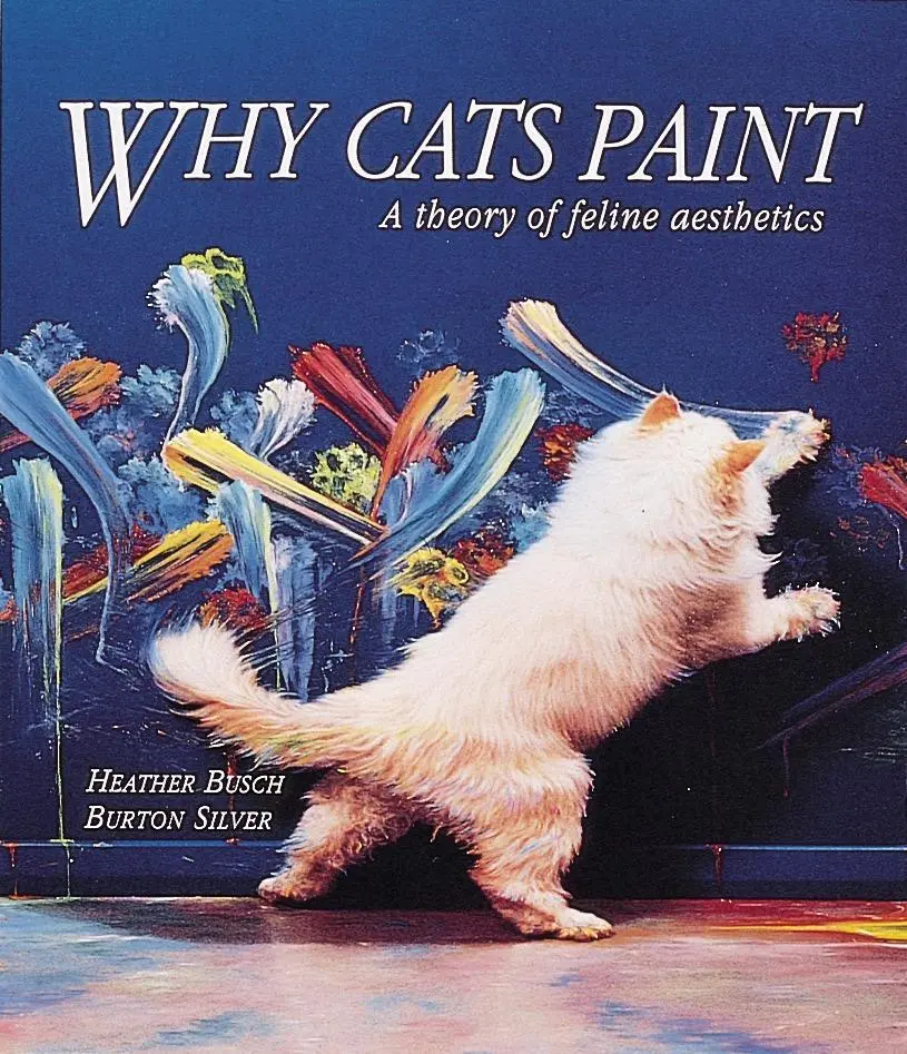 Cover: 9780898156126 | Why Cats Paint | A Theory of Feline Aesthetics | Heather Busch (u. a.)