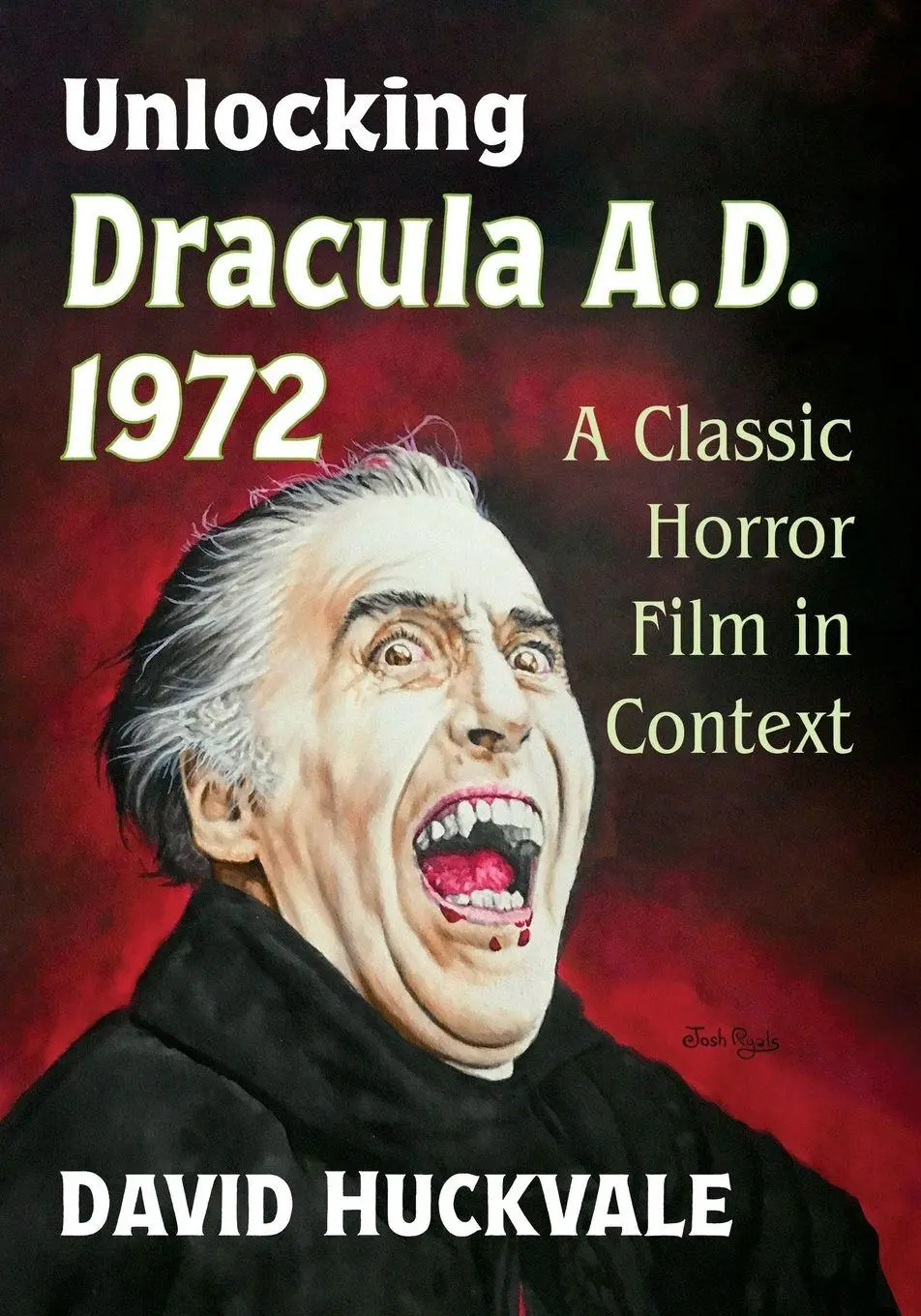 Cover: 9781476696126 | Unlocking Dracula A.D. 1972 | A Classic Horror Film in Context | Buch