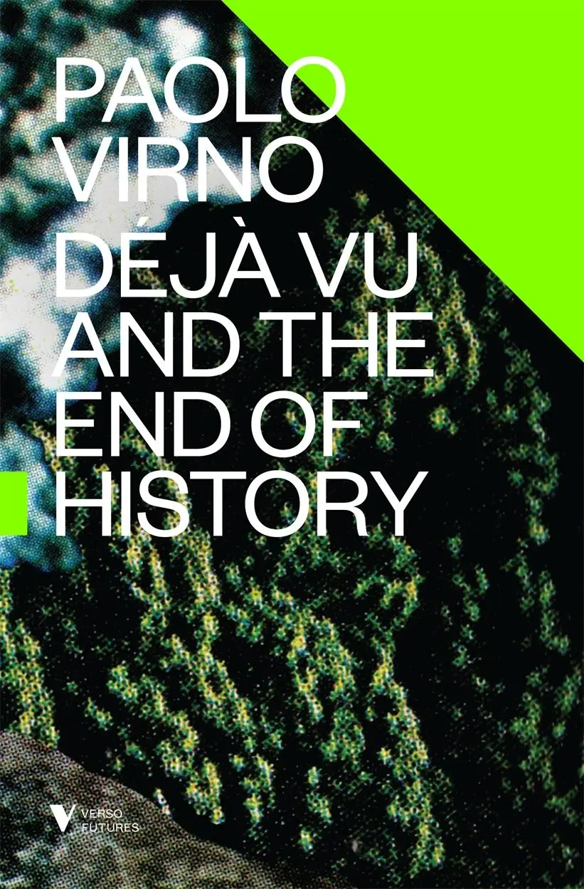 Cover: 9781781686126 | Deja Vu and the End of History | Paolo Virno | Taschenbuch | Futures
