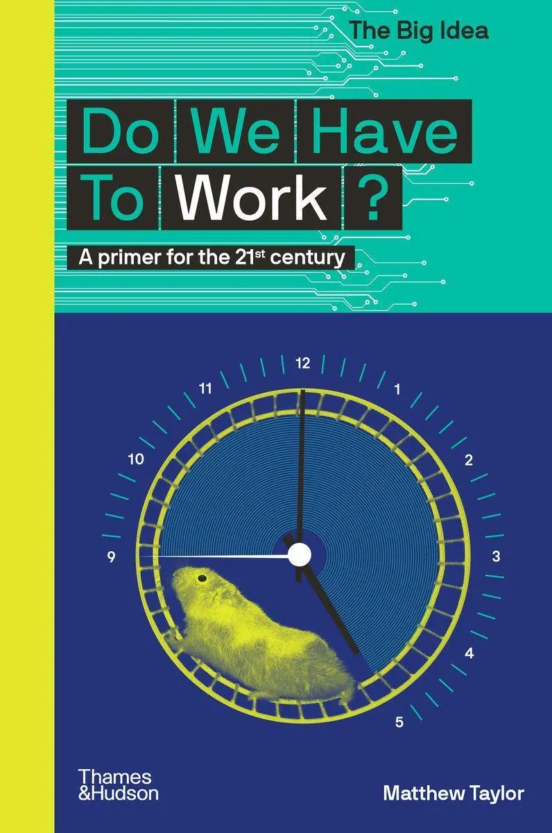 Cover: 9780500296226 | Do We Have To Work? | Matthew Taylor | Taschenbuch | Englisch | 2021