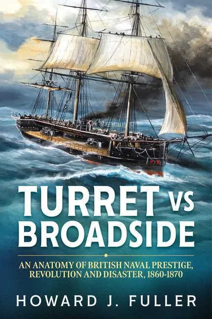 Cover: 9781913336226 | Turret versus Broadside | Howard J. Fuller | Taschenbuch | Englisch