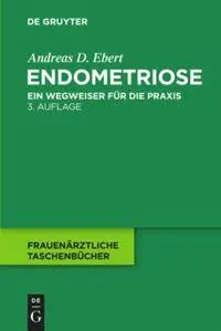 Cover: 9783110216226 | Endometriose | Ein Wegweiser für die Praxis | Andreas D. Ebert | Buch