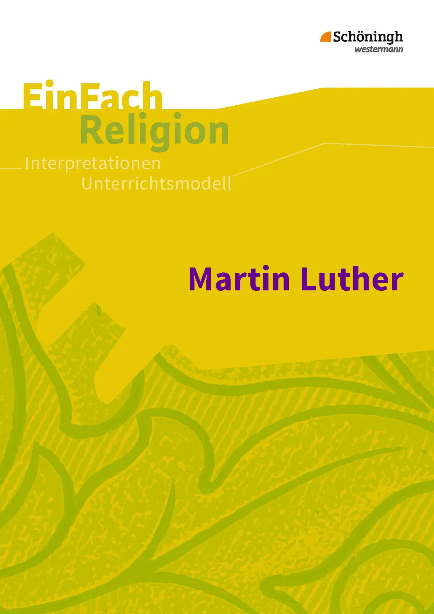 Cover: 9783140536226 | Luther. EinFach Religion | Jahrgangsstufen 7 - 10 | Baldermann (u. a.)