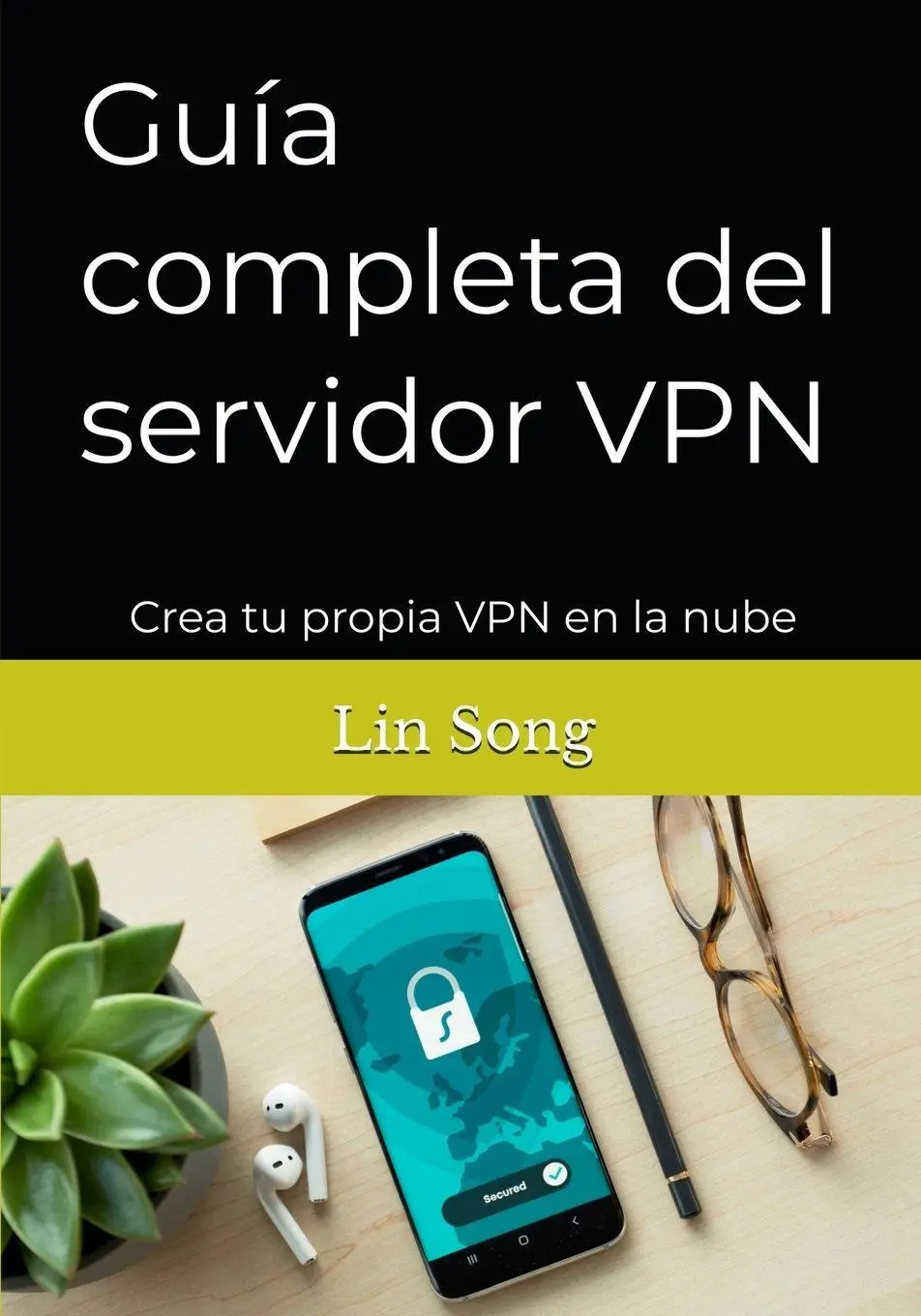 Cover: 9798991776226 | Guía completa del servidor VPN | Crea tu propia VPN en la nube | Song