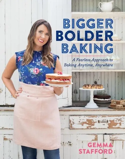 Cover: 9781328546326 | Bigger Bolder Baking | A Fearless Approach to Baking Anytime, Anywhere