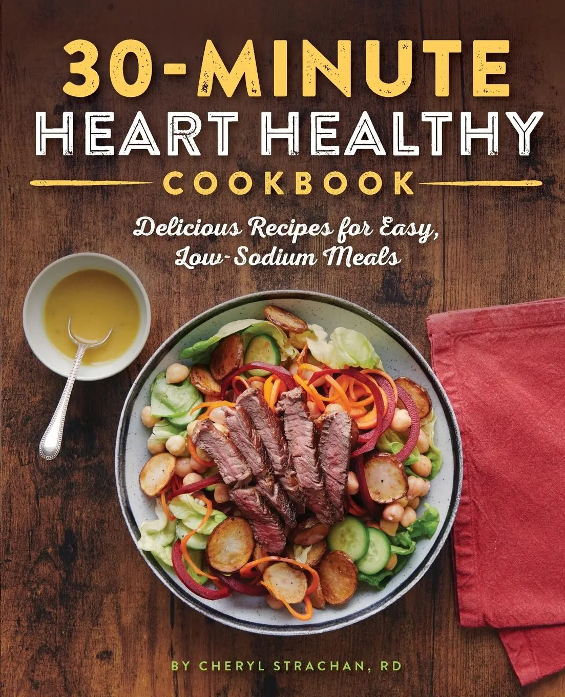 Cover: 9781641526326 | 30-Minute Heart Healthy Cookbook | Cheryl Strachan | Taschenbuch