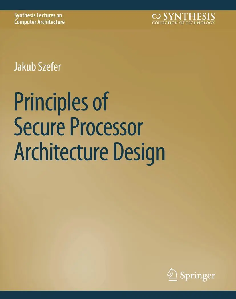 Cover: 9783031006326 | Principles of Secure Processor Architecture Design | Jakub Szefer