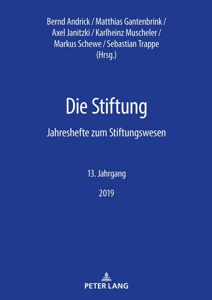 Die Stiftung: Jahreshefte zum Stiftungswesen – 13. Jahrgang, 2019