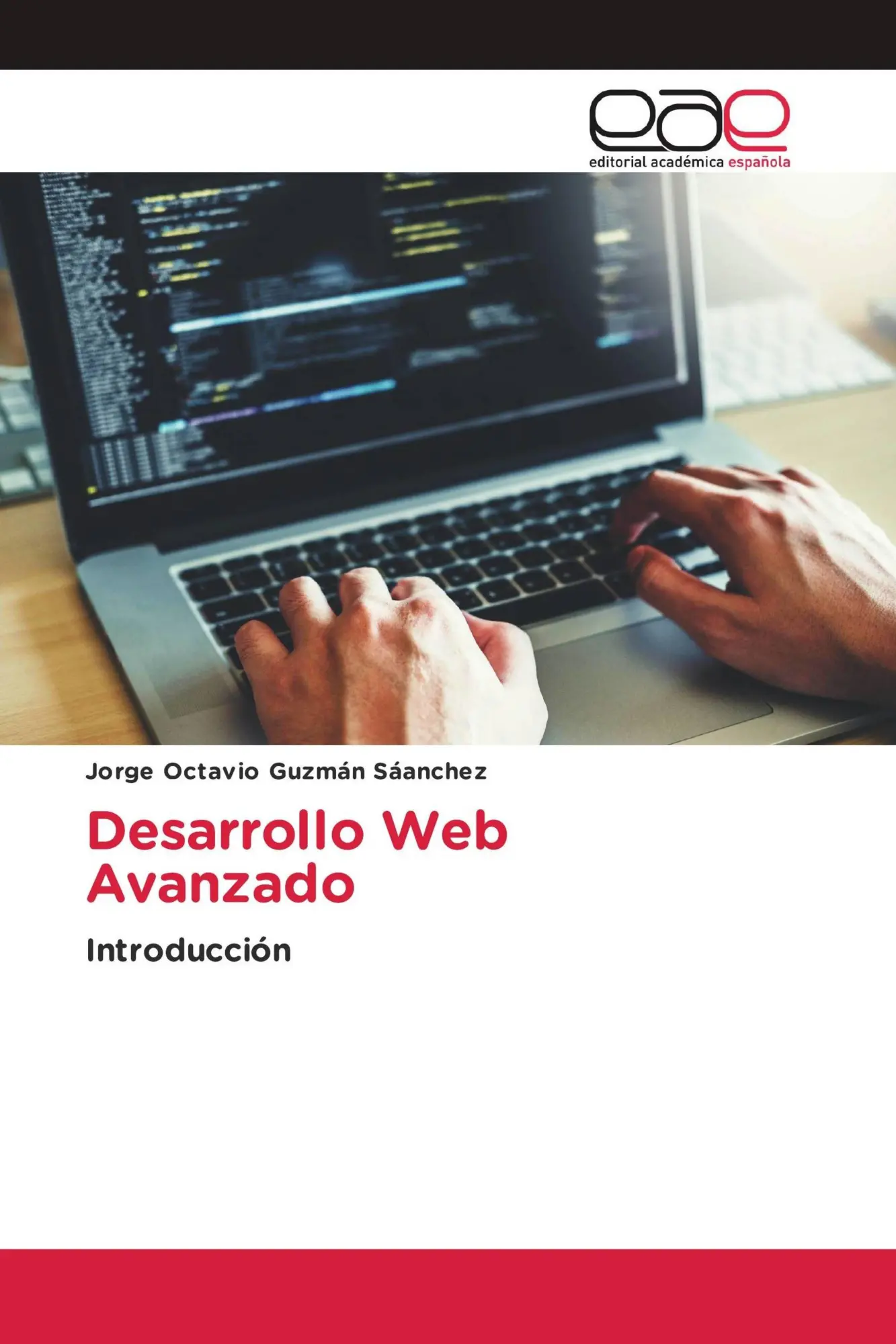 Cover: 9783659006326 | Desarrollo Web Avanzado | Introducción | Jorge Octavio Guzmán Sáanchez
