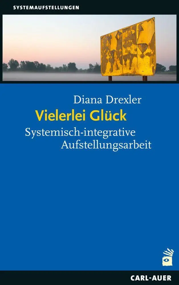 Cover: 9783849706326 | Vielerlei Glück | Systemisch-integrative Aufstellungsarbeit | Drexler