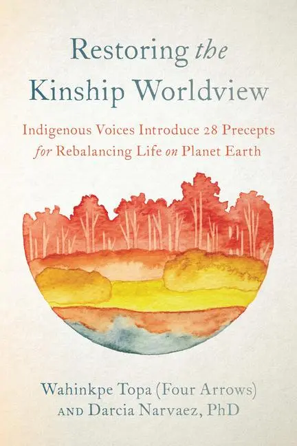 Cover: 9781623176426 | Restoring the Kinship Worldview | Wahinkpe Topa (u. a.) | Taschenbuch