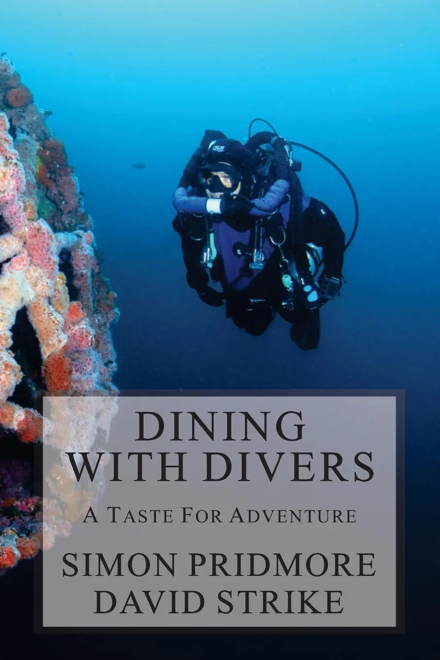 Cover: 9781729276426 | Dining with Divers | A Taste for Adventure | Simon Pridmore (u. a.)