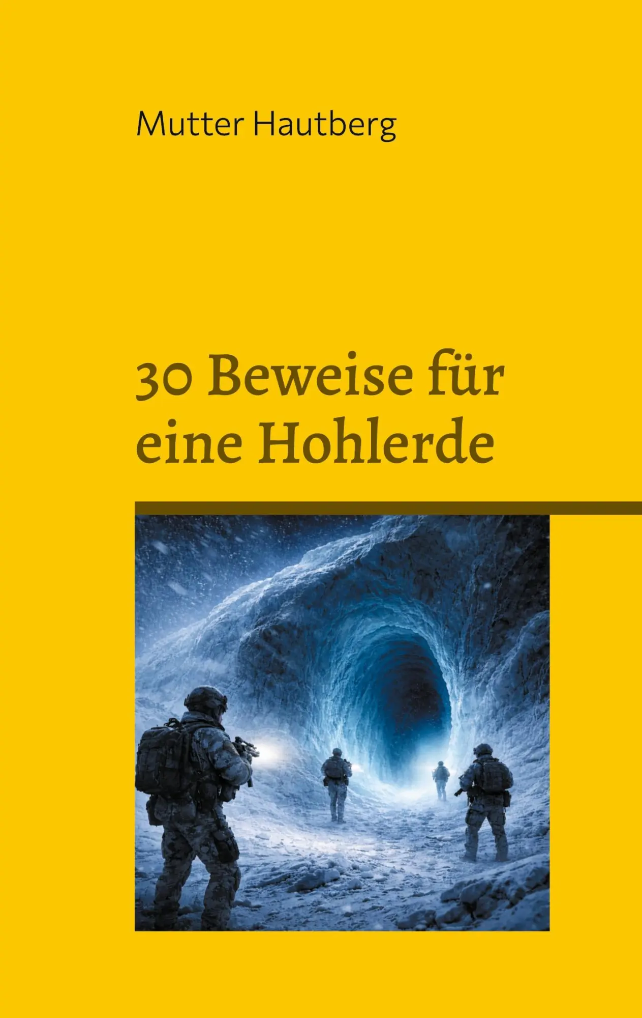 Cover: 9783695706426 | 30 Beweise für eine Hohlerde | Der Eingang liegt in der Antarktis