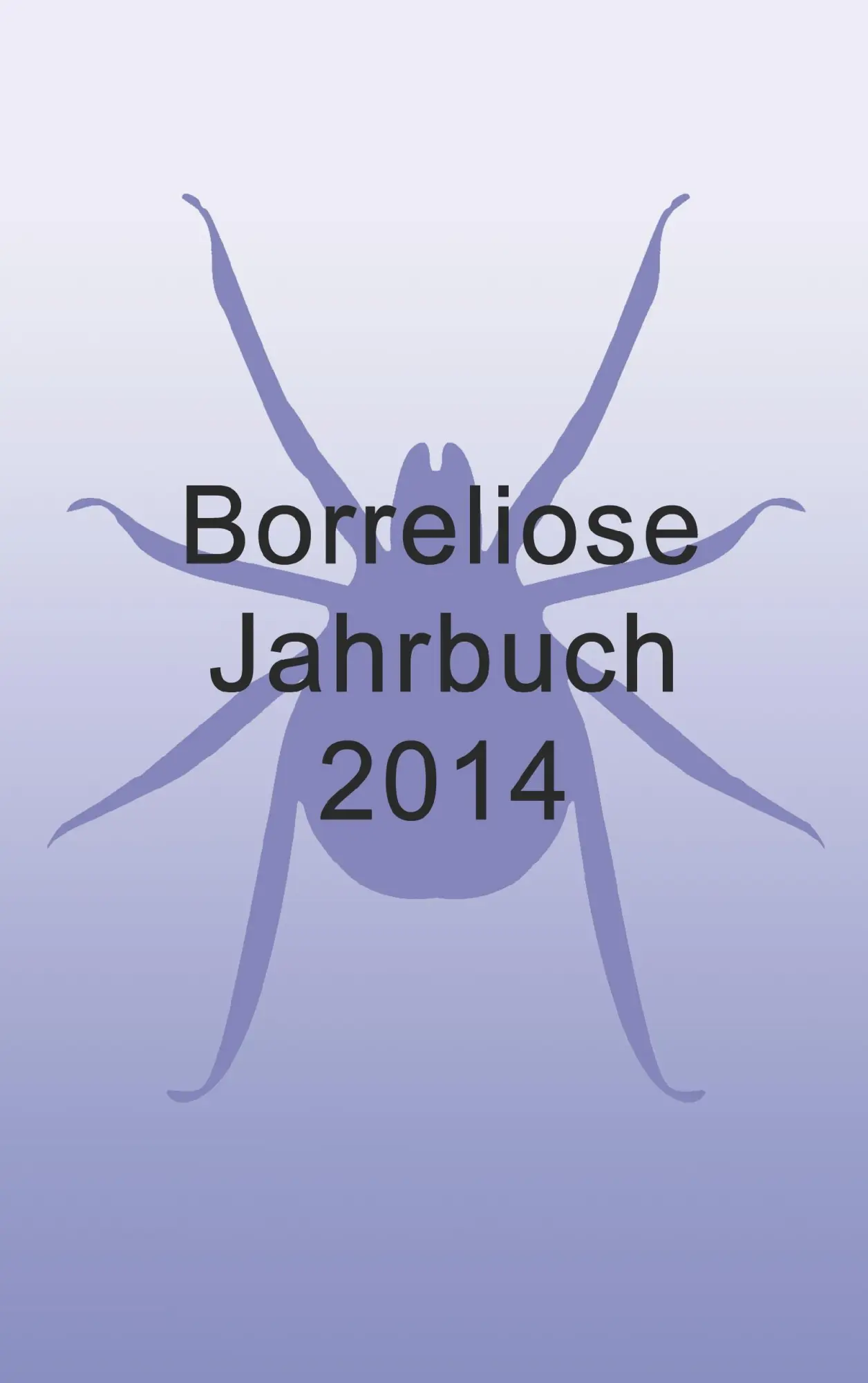 Cover: 9783732256426 | Borreliose Jahrbuch 2014 | Ute Fischer (u. a.) | Taschenbuch | 120 S.