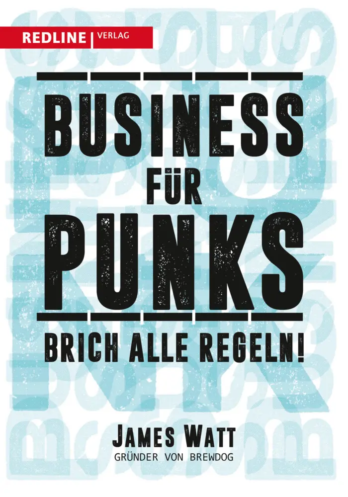 Cover: 9783868816426 | Business für Punks | Brich alle Regeln! | James Watt | Buch | 256 S.