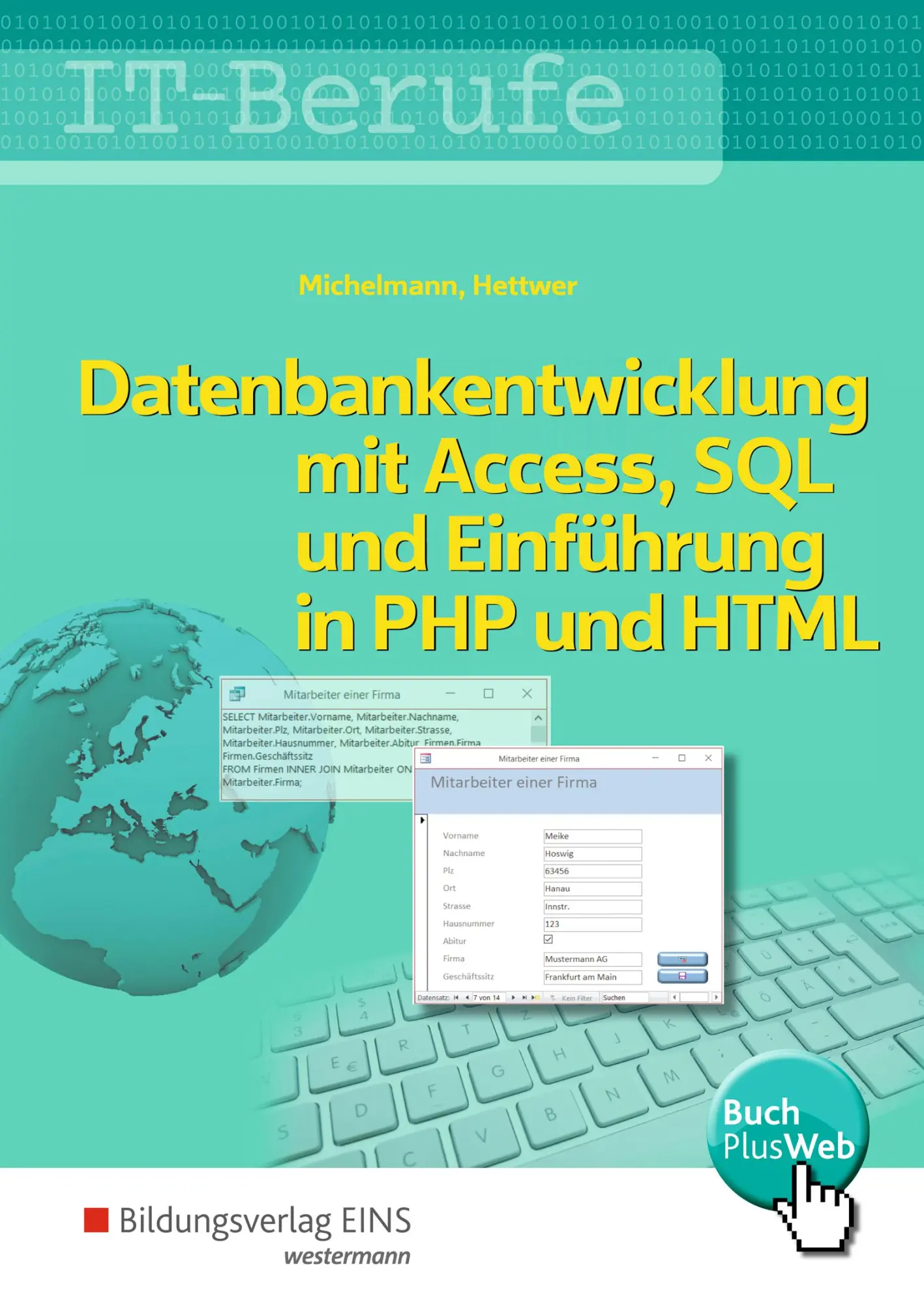 Cover: 9783427016526 | IT-Berufe. Datenbankentwicklung. Schulbuch | Michelmann (u. a.) | Buch