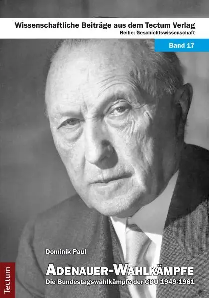 Cover: 9783828826526 | Adenauer-Wahlkämpfe | Die Bundestagswahlkämpfe der CDU 1949-1961