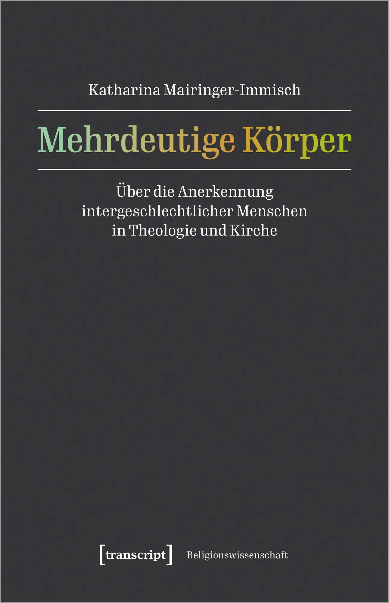Cover: 9783837666526 | Mehrdeutige Körper | Katharina Mairinger-Immisch | Taschenbuch | 2023