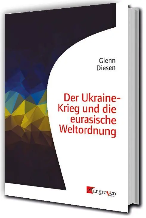 Cover: 9783946946526 | Der Ukraine-Krieg und die eurasische Weltordnung | Glenn Diesen | Buch