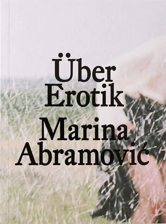 Cover: 9783948546526 | Marina Abramovic: Über Erotik | Die Praxis - Was Künstler | Buch