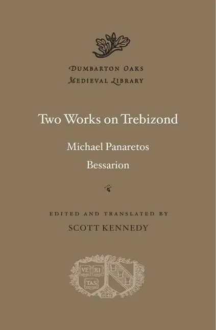Cover: 9780674986626 | Two Works on Trebizond | Michael Panaretos (u. a.) | Buch | Gebunden